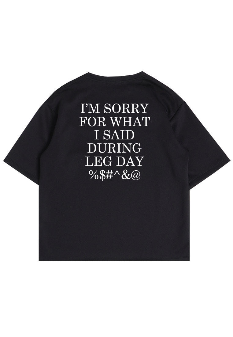 MTR97 Kaos Oversize Gym Bahan Tebal Scuba "i'm sorry i said leg day" Hitam