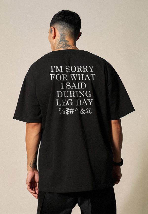 MTR97 Kaos Oversize Gym Bahan Tebal Scuba "i'm sorry i said leg day" Hitam