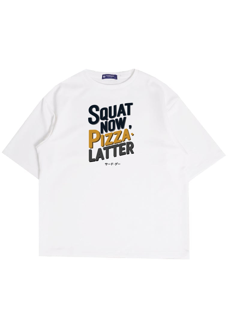 MTT40 Kaos Oversize Gym Scuba Bahan Tebal "squat now pizza later" putih