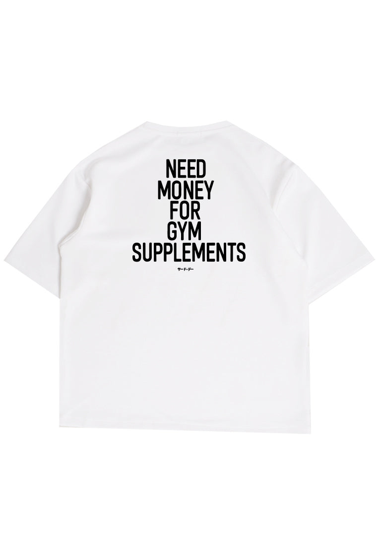 MTT43 Kaos Oversize Gym Scuba Bahan Tebal "need money supplements" putih white