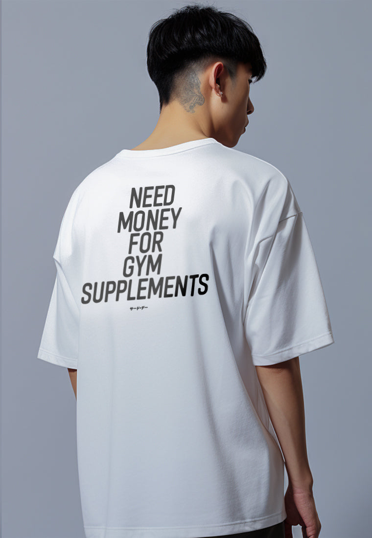 MTT43 Kaos Oversize Gym Scuba Bahan Tebal "need money supplements" putih white